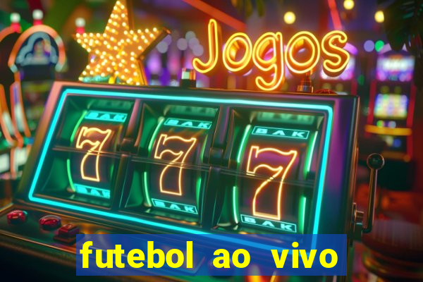 futebol ao vivo multi canais